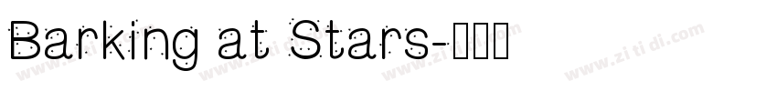 Barking at Stars字体转换